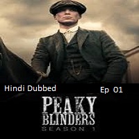 Peaky Blinders (2025 Ep 01) Hindi Dubbed Season 1 Watch Online HD Print Free Download