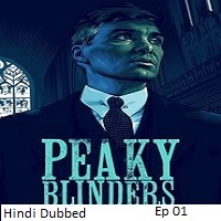 Peaky Blinders (2025 Ep 01) Hindi Dubbed Season 4 Watch Online HD Print Free Download