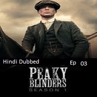 Peaky Blinders (2025 Ep 03) Hindi Dubbed Season 1 Watch Online HD Print Free Download