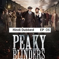 Peaky Blinders (2025 Ep 06) Hindi Dubbed Season 2 Watch Online HD Print Free Download