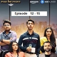 Pyar Paisa Profit (2025 Ep 12-15) Hindi Season 1 Watch Online HD Print Free Download