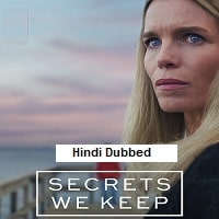 Secrets We Keep (2025) Hindi Dubbed Season 1 Complete Watch Online HD Print Free Download