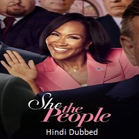 She the People (2025) Hindi Dubbed Season 1 Complete Watch Online HD Print Free Download