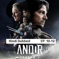 Star Wars: Andor (2025 Ep 10-12) Hindi Dubbed Season 2 Watch Online HD Print Free Download