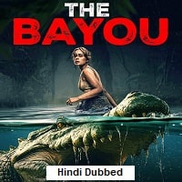 The Bayou (2025) Hindi Dubbed Full Movie Watch Online HD Print Free Download