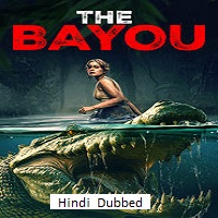 The Bayou (2025) Hindi Dubbed Full Movie Watch Online HD Print Free Download