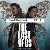 The Last of Us (2025 Ep 07) Hindi Dubbed Season 2 Watch Online
