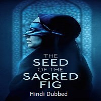 The Seed of the Sacred Fig (2024) Hindi Dubbed Full Movie Watch Online HD Print Free Download