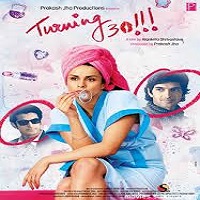 Turning 30!!! (2011) Hindi Full Movie Watch Online HD Print Free Download