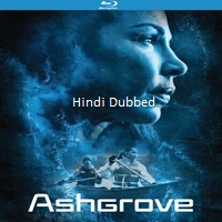 Ashgrove (2022) Hindi Dubbed Full Movie Watch Online HD Print Free Download