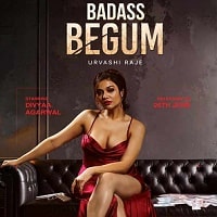 Badass Begum (2025) Hindi Season 1 Complete Watch Online HD Print Free Download
