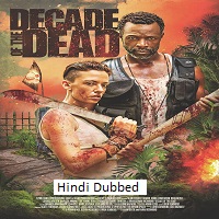 Decade of the Dead (2023) Hindi Dubbed Full Movie Watch Online HD Print Free Download