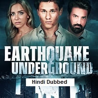 Earthquake Underground (2024) Hindi Dubbed Full Movie Watch Online HD Print Free Download