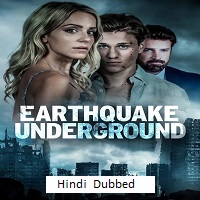 Earthquake Underground (2024) Hindi Dubbed Full Movie Watch Online HD Print Free Download