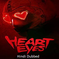 Heart Eyes (2025) Hindi Dubbed Full Movie Watch Online HD Print Free Download