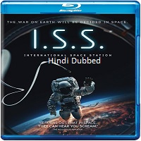 I.S.S. (2023) Hindi Dubbed Full Movie Watch Online HD Print Free Download
