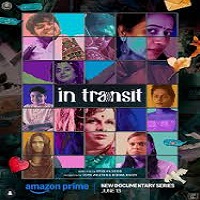 In Transit (2025 EP 1-4) Hindi Season 1 Watch Online HD Print Free Download