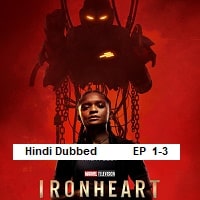 Ironheart (2025 Ep 1-3) Hindi Dubbed Season 1 Watch Online HD Print Free Download
