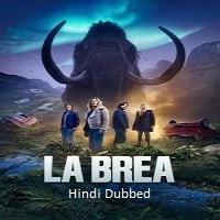 La Brea (2023) Hindi Dubbed Season 2 Complete Watch Online HD Print Free Download