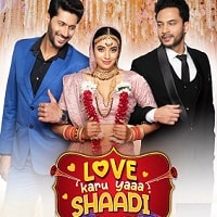 Love karu Yaa Shaadi (2025) Hindi Full Movie Watch Online HD Print Free Download