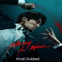 Mercy for None (2025) Hindi Dubbed Season 1 Complete Watch Online HD Print Free Download