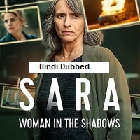 Sara – Woman in the Shadows (2025) Hindi Dubbed Season 1 Complete Watch