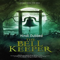 The Bell Keeper (2023) Hindi Dubbed Full Movie Watch Online HD Print Free Download
