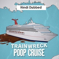 Trainwreck Poop Cruise (2025) Hindi Dubbed Full Movie Watch Online HD Print Free Download