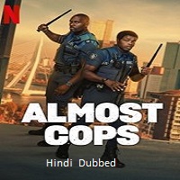 Almost Cops (2025) Hindi Dubbed Full Movie Watch Online HD Print Free Download