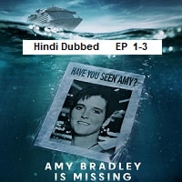 Amy Bradley Is Missing (2025 Ep 1-3) Hindi Dubbed Season 1 Watch Online