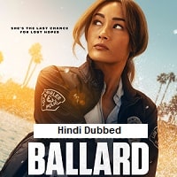 Ballard (2025) Hindi Dubbed Season 1 Complete Watch Online