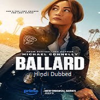 Ballard (2025) Hindi Dubbed Season 1 Complete Watch Online HD Print Free Download