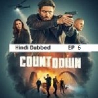 Countdown (2025 Ep 6) Hindi Dubbed Season 1 Watch Online HD Print Free Download-