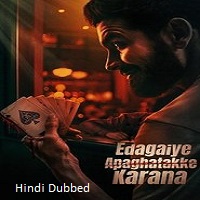 Edagaiye Apaghatakke Karana (2025) Hindi Dubbed Full Movie Watch Online HD Print Free Download