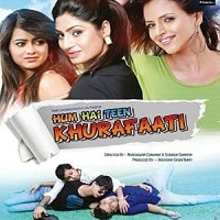 Hum Hai Teen Khurafaati (2014) Hindi Full Movie Watch Online