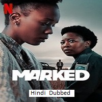 Marked (2025) Hindi Dubbed Season 1 Complete Watch Online HD Print Free Download