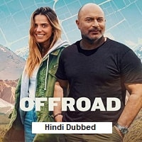 Off Road (2025) Hindi Dubbed Season 1 Complete Watch Online