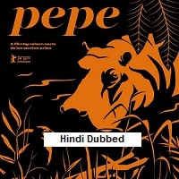 Pepe (2024) Hindi Dubbed Full Movie Watch Online HD Print Free Download