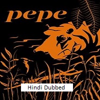 Pepe (2024) Hindi Dubbed Full Movie Watch Online HD Print Free Download