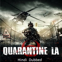 Quarantine L.A. (2013) Hindi Dubbed Full Movie Watch Online HD Print Free Download