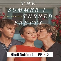 The Summer I Turned Pretty (2025 Ep 1-2) Hindi Dubbed Season 3 Watch Online HD Print Free Download