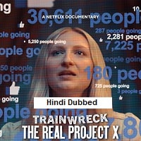 Trainwreck: The Real Project X (2025) Hindi Dubbed Full Movie Watch Online HD Print Free Download