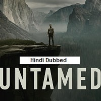 UNTAMED (2025) Hindi Dubbed Season 1 Complete Watch Online HD Print Free Download