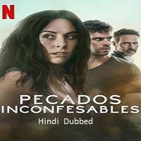 Unspeakable Sins (2025) Hindi Dubbed Season 1 Complete Watch Online HD Print Free Download