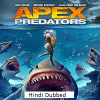 Apex Predators (2021) Hindi Dubbed Full Movie Watch Online HD Print Free Download