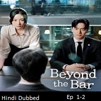 Beyond the Bar (2025 Ep 1-2) Hindi Dubbed Season 1 Watch Online HD Print Free Download