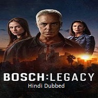 Bosch: Legacy (2025) Hindi Dubbed Season 1 Complete Watch Online HD Print Free Download