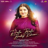 Della Bella Badlegi Kahaani (2025) Hindi Full Movie Watch Online HD Print Free Download