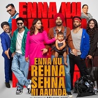 Enna Nu Rehna Sehna Ni Aaunda (2025) Punjabi Full Movie Watch Online