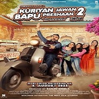 Kuriyan Jawan Baapu Preshaan 2 (2025) Punjabi Full Movie Watch Online HD Print Free Download